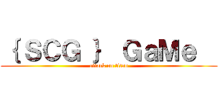｛ ＳＣＧ ｝ ＧａＭｅ   (attack on titan)