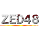 ＺＥＤ４８ ()