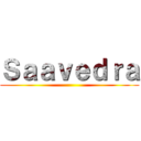 Ｓａａｖｅｄｒａ ()