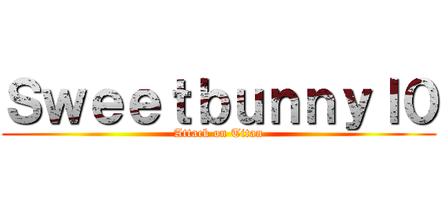 Ｓｗｅｅｔｂｕｎｎｙｌ０ (Attack on Titan)