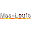 Ｍａｓ－Ｌｏｕｉｓ (Blog)