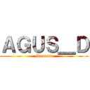 ＡＧＵＳ＿Ｄ (Manusia)