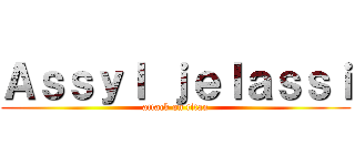 Ａｓｓｙｌ ｊｅｌａｓｓｉ (attack on titan)