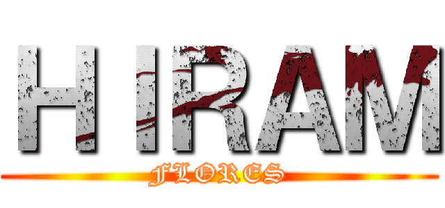 ＨＩＲＡＭ (FLORES)