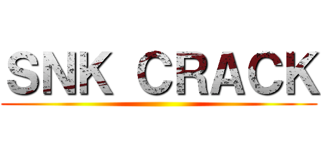ＳＮＫ ＣＲＡＣＫ ()