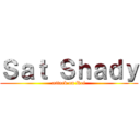 Ｓａｔ Ｓｈａｄｙ (attack on Rei)