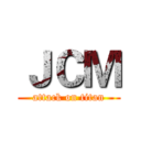 ＪＣＭ (attack on titan)