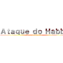 Ａｔａｑｕｅ ｄｏ Ｈａｂｂｏ (Ataque do computador)