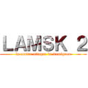 ＬＡＭＳＫ ２ (la contre attaque de dumigron)