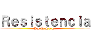 Ｒｅｓｉｓｔｅｎｃｉａ (Bar-Restaurant)