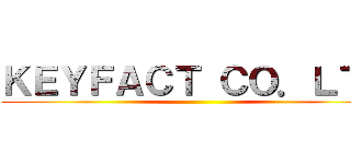 ＫＥＹＦＡＣＴ ＣＯ．ＬＴＤ ()