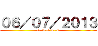 ０６／０７／２０１３ (sortie otaku sud)