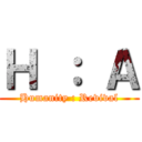 Ｈ ： Ａ (Humanity : Revival)