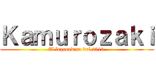 Ｋａｍｕｒｏｚａｋｉ (El loquendero del 2013 )