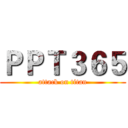 ＰＰＴ３６５ (attack on titan)