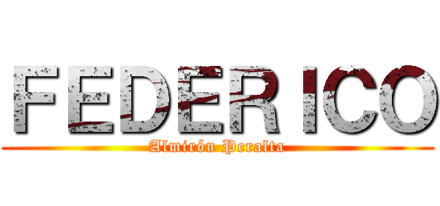 ＦＥＤＥＲＩＣＯ (Almirón Peralta)