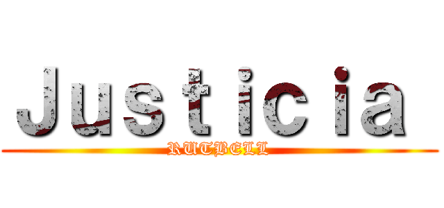 Ｊｕｓｔｉｃｉａ  (RUTBELL)
