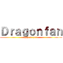 Ｄｒａｇｏｎｆａｎ (Hijo de puta)