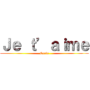 Ｊｅ ｔ’ａｉｍｅ (Carla)