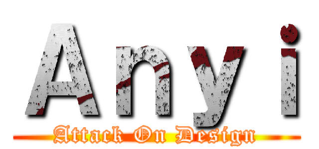 Ａｎｙｉ (Attack On Design)
