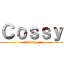 Ｃｏｓｓｙ (Cossy)