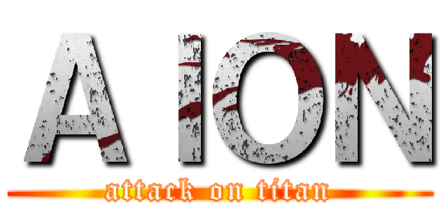 ＡＩＯＮ (attack on titan)