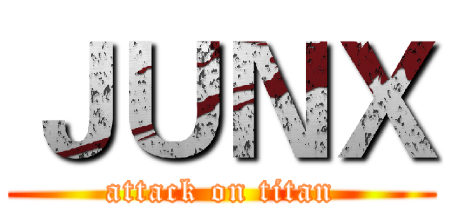 ＪＵＮＸ (attack on titan)