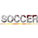 ＳＯＣＣＥＲ ()