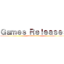Ｇａｍｅｓ Ｒｅｌｅａｓｅｓ (gamesreleases.net)