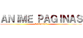 ＡＮＩＭＥ ＰＡＧＩＮＡＳ (ANIMEYT)