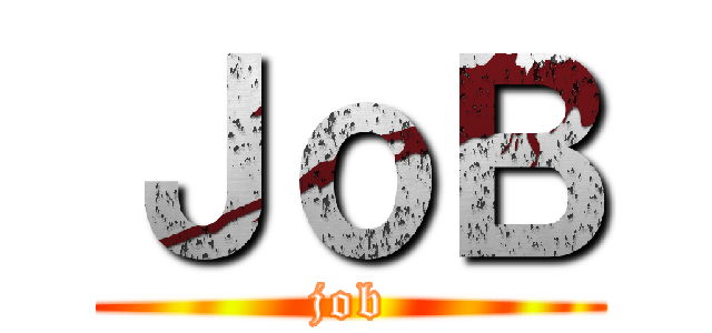 ＪｏＢ (job)