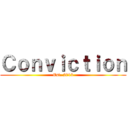 Ｃｏｎｖｉｃｔｉｏｎ (Est. 2013)