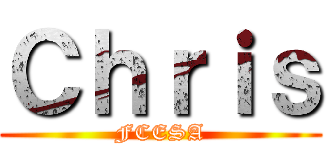 Ｃｈｒｉｓ (FCESA)