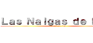 Ｌａｓ Ｎａｌｇａｓ ｄｅ Ｌｅｖｉ (attack on titan)