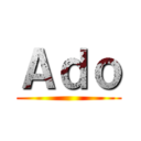 Ａｄｏ ()