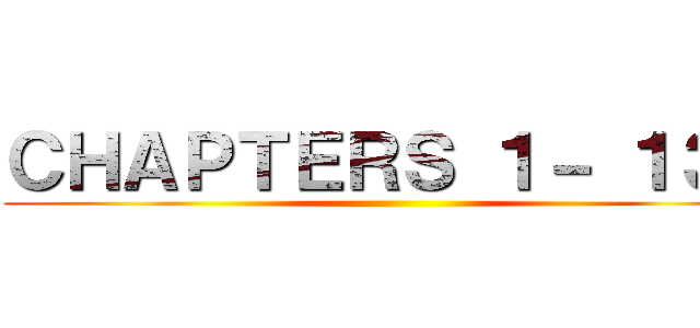 ＣＨＡＰＴＥＲＳ １－ １３９ ()