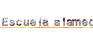 Ｅｓｃｕｅｌａ ａｌａｍｅｄａ (Estudia Con Nosotros)