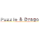 Ｐｕｚｚｌｅ ＆ Ｄｒａｇｏｎｓ (attack on phone)