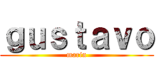 ｇｕｓｔａｖｏ (marin)