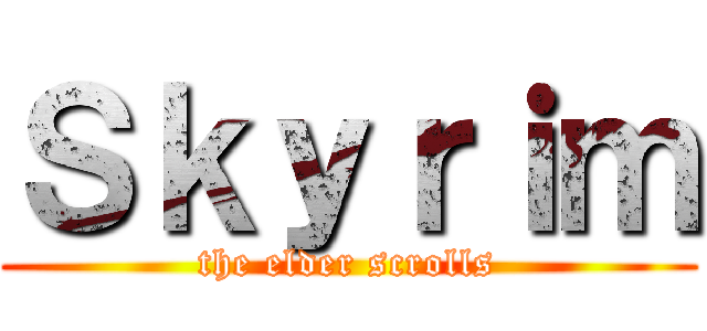 Ｓｋｙｒｉｍ (the elder scrolls)