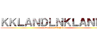 ＫＫＬＡＮＤＬＮＫＬＡＮＬＫ (attack on AGNES)