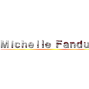 Ｍｉｃｈｅｌｌｅ Ｆａｎｄｕｂｓ ()