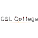 ＣＳＬ Ｃｏｌｌｅｇｅ (便り)