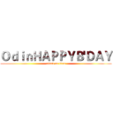 ＯｄｉｎＨＡＰＰＹＢ'ＤＡＹ (attack on titan)