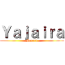 Ｙａｊａｉｒａ (Benard)