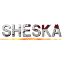 ＳＨＥＳＫＡ (Gatish)