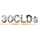 ３０ＣＬＤｓ ()