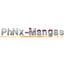 ＰｈＮｘ－Ｍａｎｇａｓ (DDL & STREAMING)