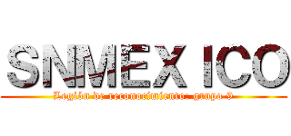 ＳＮＭＥＸＩＣＯ (Legión de reconocimiento: grupo 9)