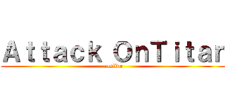 Ａｔｔａｃｋ ＯｎＴｉｔａｎ (.online)